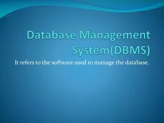 Database Management System(DBMS)