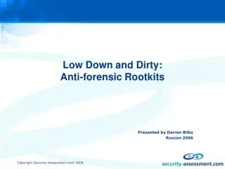 Low Down and Dirty: Anti-forensic Rootkits