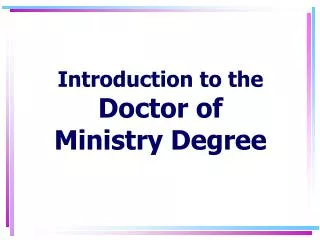 Introduction to the Doctor of Ministry Degree