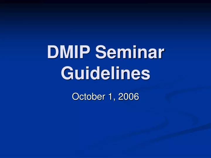 dmip seminar guidelines