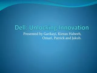 Dell: Unlocking Innovation