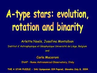 A-type stars: evolution, rotation and binarity