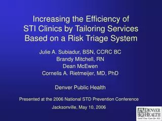 Increasing the Efficiency of STI Clinics by Tailoring Services Based on a Risk Triage System