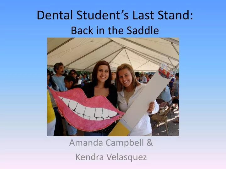 dental student s last stand back in the saddle