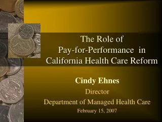 The Role of Pay-for-Performance in California Health Care Reform
