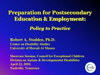 Preparation for Postsecondary Education &amp; Employment: Policy to Practice