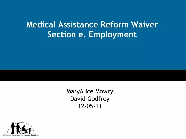 medical assistance reform waiver section e employment