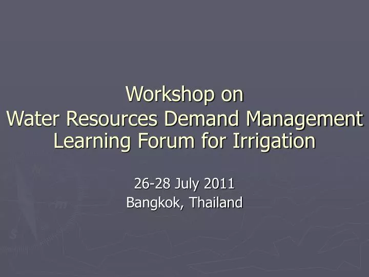 workshop on water resources demand management learning forum for irrigation