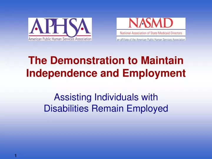 the demonstration to maintain independence and employment