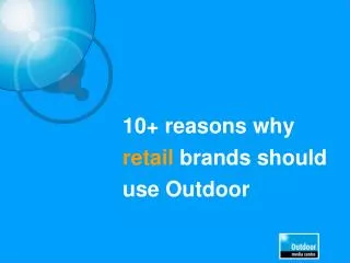 10+ reasons why retail brands should use Outdoor