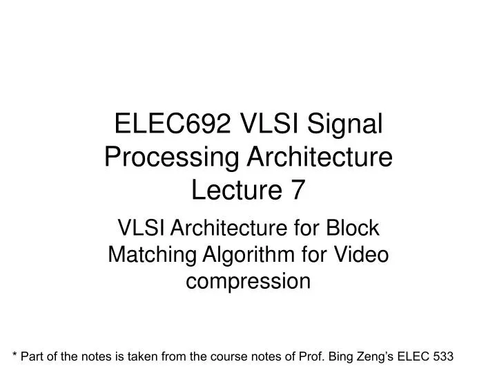 elec692 vlsi signal processing architecture lecture 7