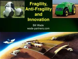 Fragility, Anti-Fragility and Innovation