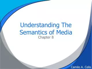 Understanding The Semantics of Media