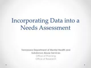 Incorporating Data into a Needs Assessment