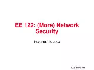 EE 122: (More) Network Security