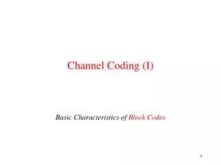 Channel Coding (I)