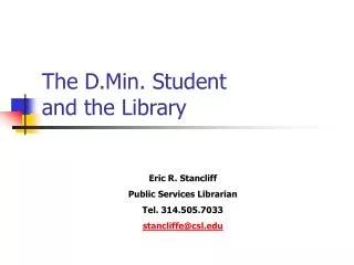 The D.Min. Student and the Library