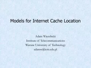 Models for Internet Cache Location