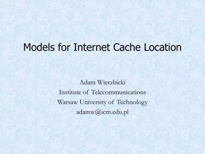 models for internet cache location