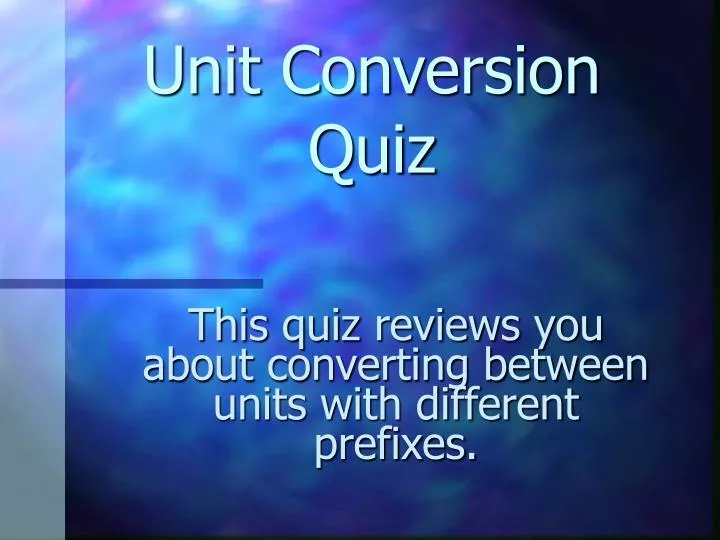 unit conversion quiz