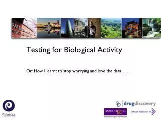 Testing for Biological Activity