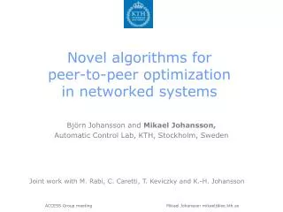 Novel algorithms for peer-to-peer optimization in networked systems