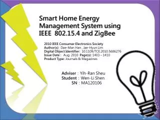 Smart Home Energy Management System using IEEE 802.15.4 and ZigBee