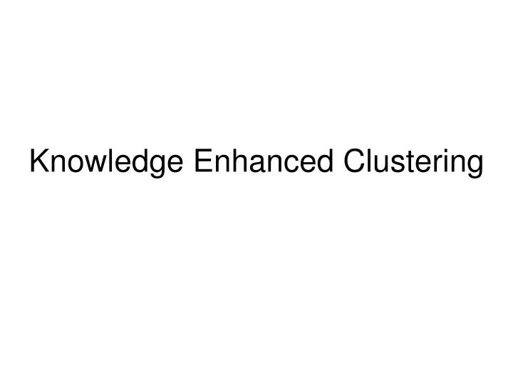 knowledge enhanced clustering