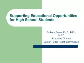 Supporting Educational Opportunities for High School Students