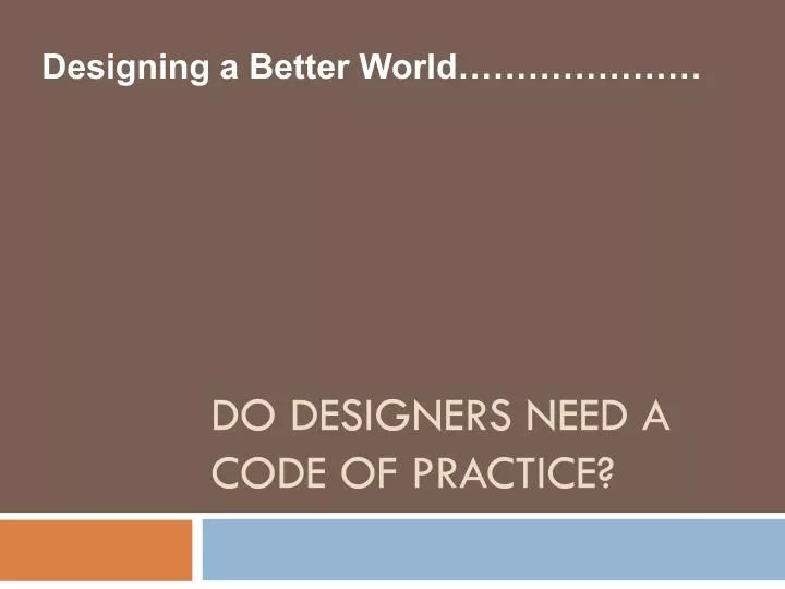 do designers need a code of practice