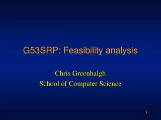 G53SRP: Feasibility analysis