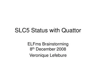 SLC5 Status with Quattor
