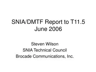 SNIA/DMTF Report to T11.5 June 2006