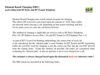 Element Based Charging (EBC) used within both BT Basic and BT Transit Telephony