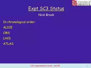 Expt SC3 Status Nick Brook