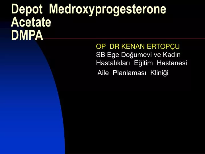 depot medroxyprogesterone acetate dmpa