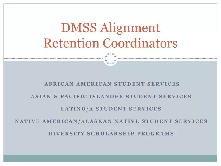 dmss alignment retention coordinators
