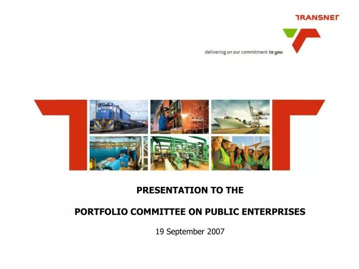 presentation to the portfolio committee on public enterprises 19 september 2007