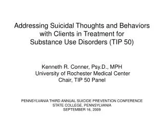 PENNSYLVANIA THIRD ANNUAL SUICIDE PREVENTION CONFERENCE STATE COLLEGE, PENNSYLVANIA