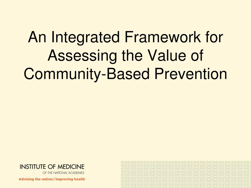 PPT - An Integrated Framework for Assessing the Value of Community ...