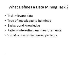 What Defines a Data Mining Task ?