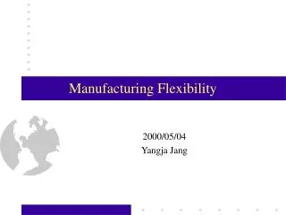 Manufacturing Flexibility