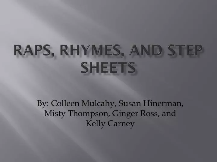 raps rhymes and step sheets