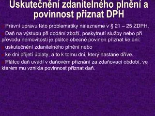 uskute n n zdaniteln ho pln n a povinnost p iznat dph