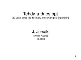 Tehdy-a-dnes (82 years since the discovery of cosmological expansion)