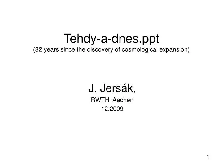 tehdy a dnes ppt 82 years since the discovery of cosmological expansion