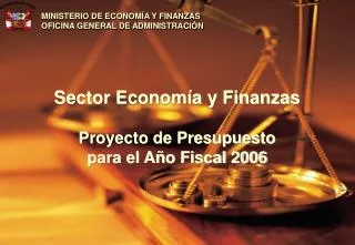 Sector Economía y Finanzas Proyecto de Presupuesto para el Año Fiscal 2006