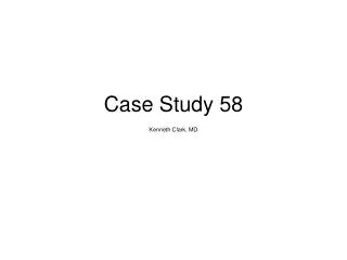 Case Study 58