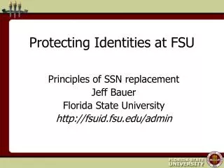 Protecting Identities at FSU