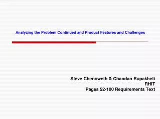 Analyzing the Problem Continued and Product Features and Challenges